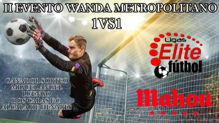GANADOR SORTEO 1VS1 WANDA METROPOLITANO